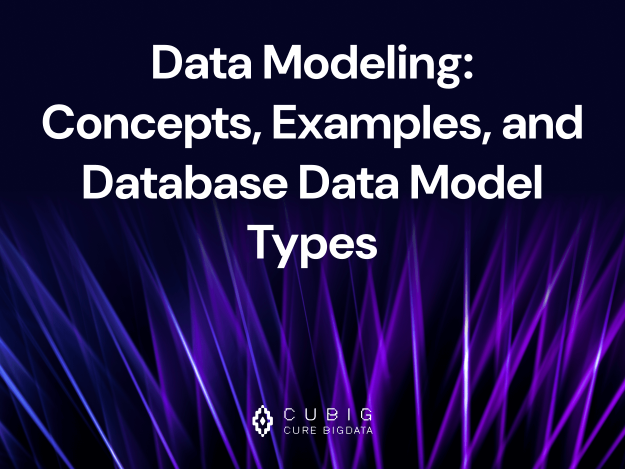 Data Modeling: Concepts, Examples, and Database Data Model Types