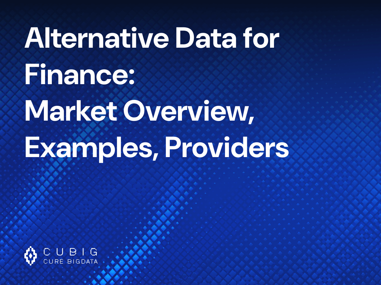 Alternative Data for Finance: Market Overview, Examples, Providers